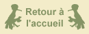 =bouton= retour � l'accueil =bouton=